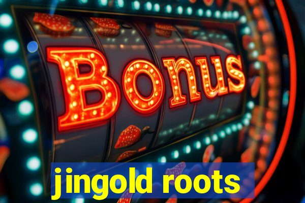 jingold roots