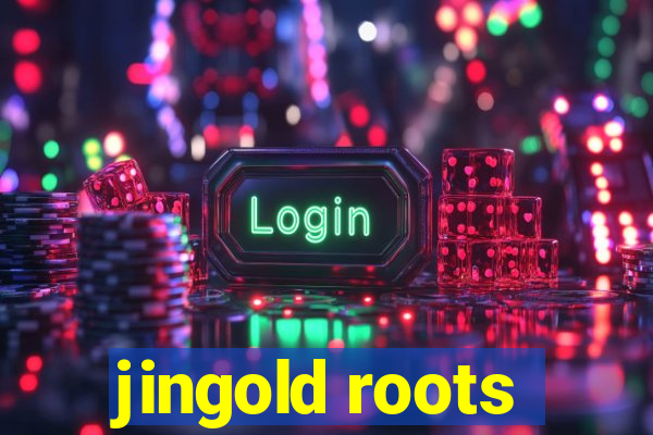 jingold roots