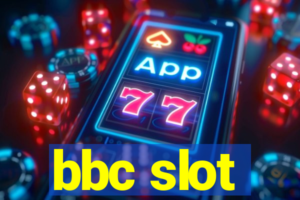 bbc slot