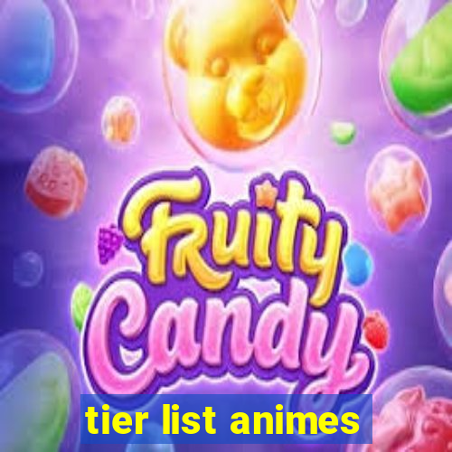 tier list animes