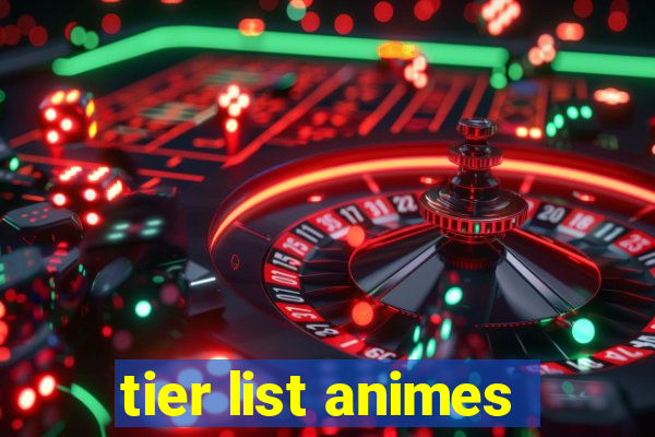 tier list animes