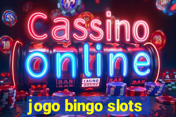 jogo bingo slots