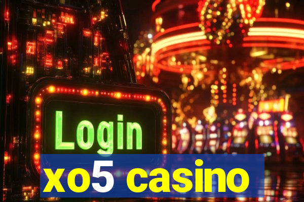 xo5 casino