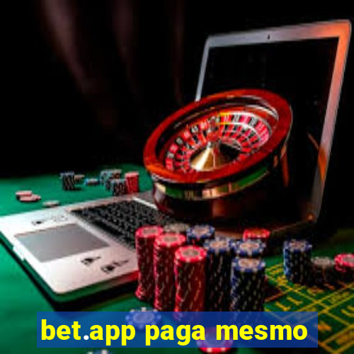 bet.app paga mesmo