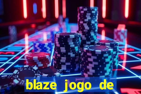 blaze jogo de aposta entrar