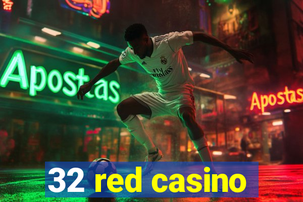 32 red casino