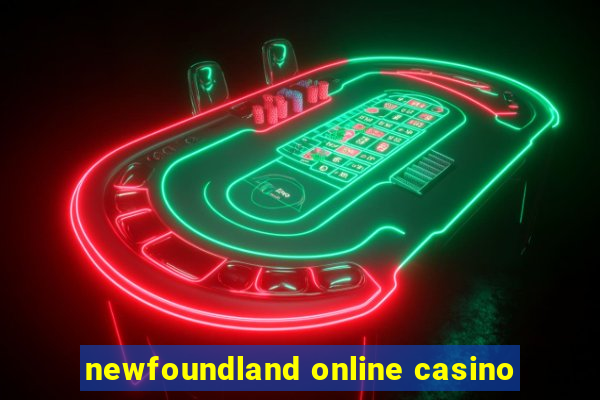 newfoundland online casino