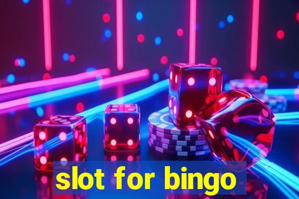 slot for bingo