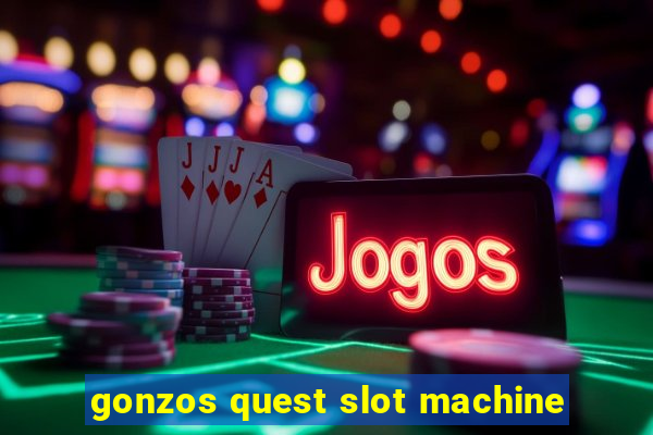 gonzos quest slot machine