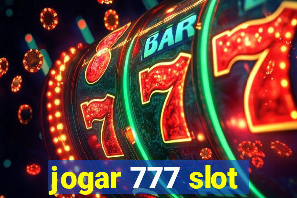 jogar 777 slot