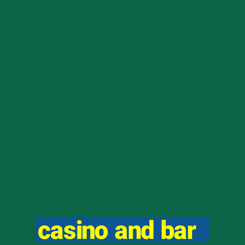 casino and bar