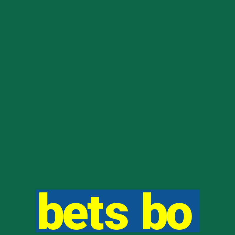 bets bo