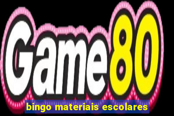 bingo materiais escolares