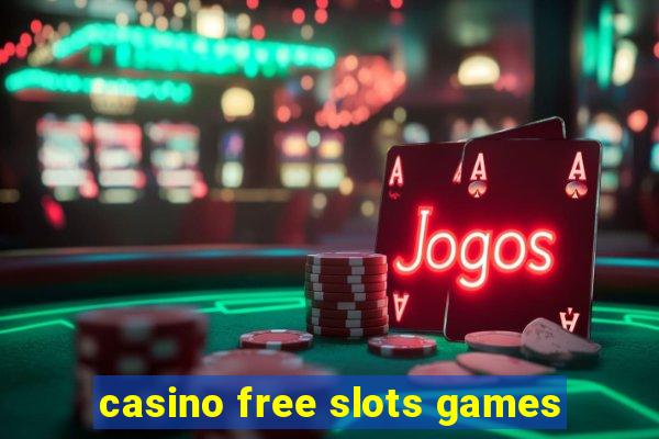 casino free slots games