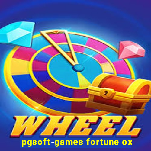 pgsoft-games fortune ox