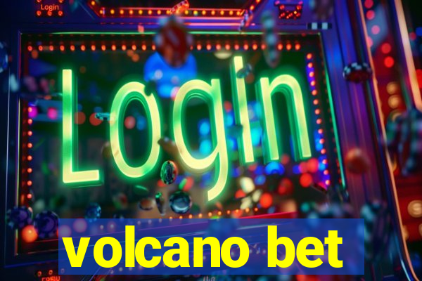 volcano bet