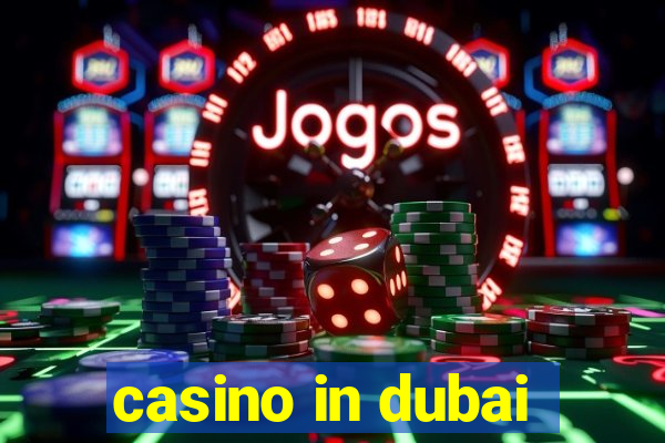 casino in dubai