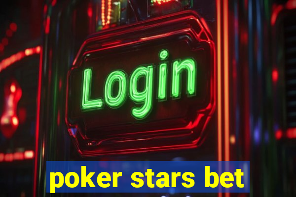 poker stars bet