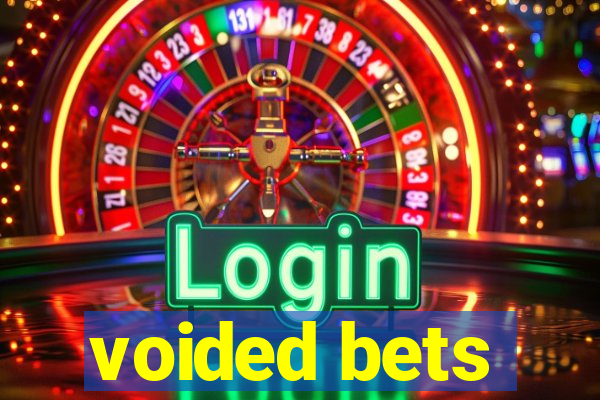 voided bets