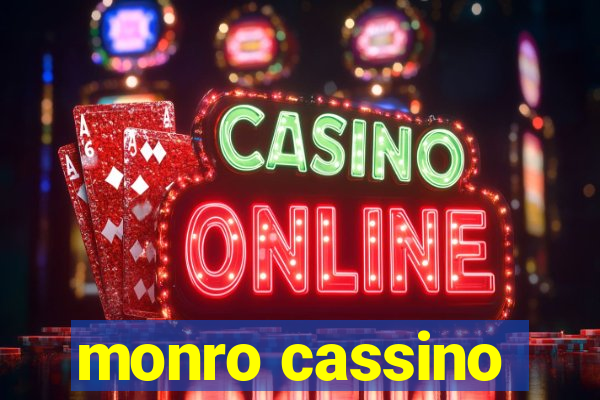 monro cassino