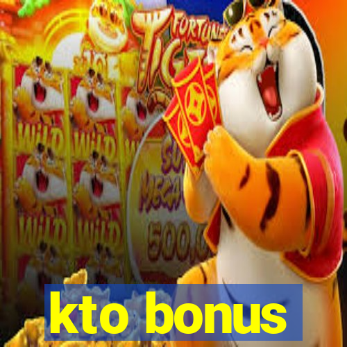 kto bonus