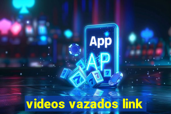 videos vazados link