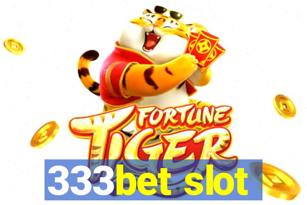 333bet slot