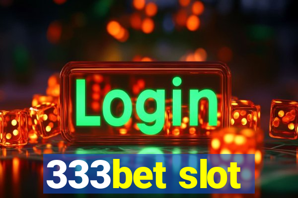 333bet slot