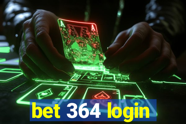 bet 364 login