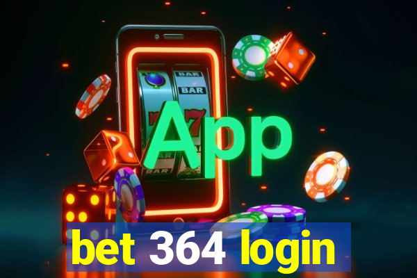 bet 364 login