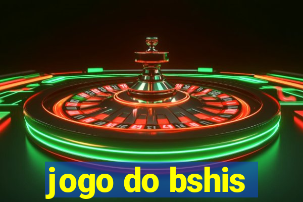 jogo do bshis