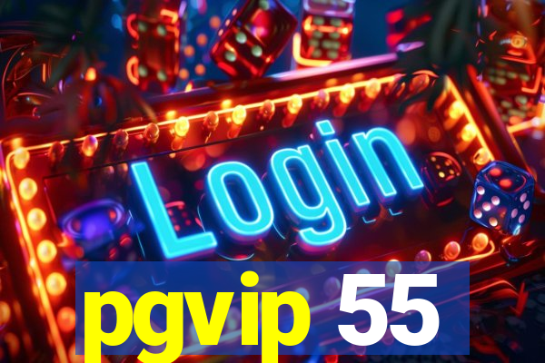 pgvip 55