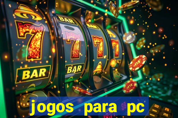 jogos para pc gratis baixar