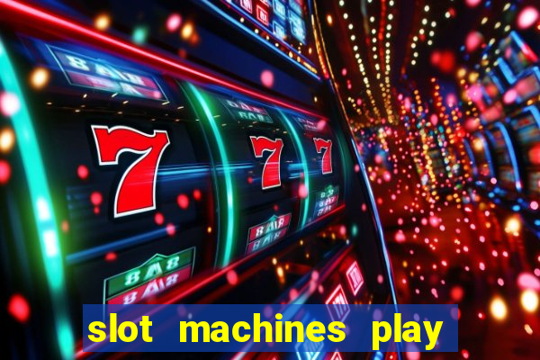 slot machines play for free