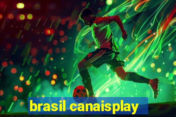 brasil canaisplay