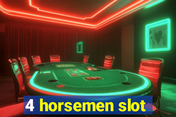 4 horsemen slot