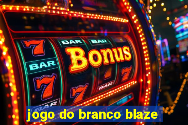 jogo do branco blaze