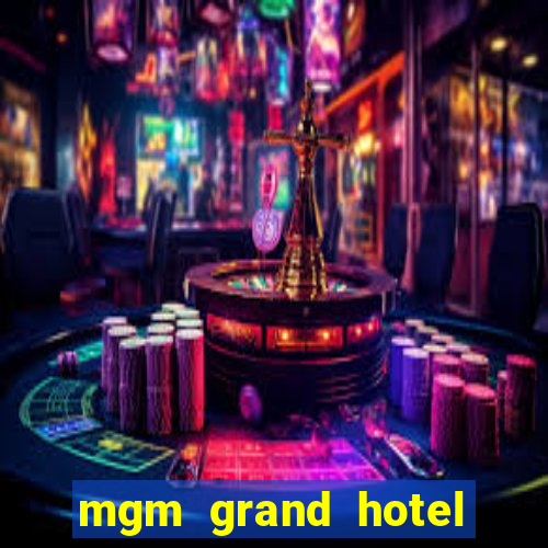 mgm grand hotel and casino vegas