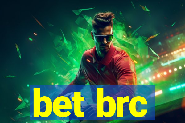 bet brc