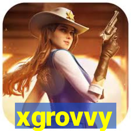 xgrovvy