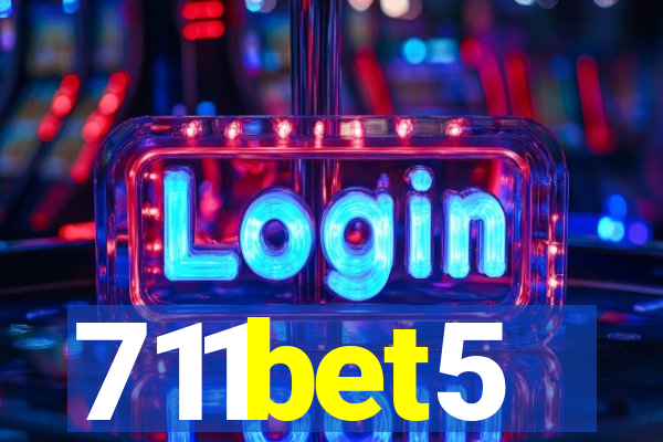 711bet5