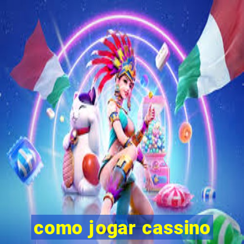 como jogar cassino