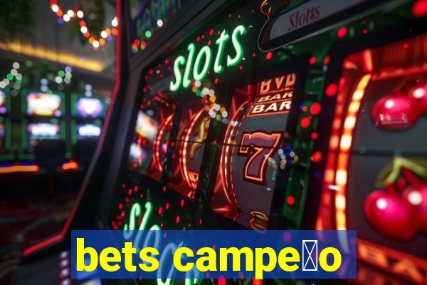 bets campe茫o