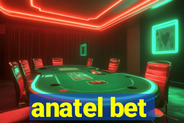 anatel bet