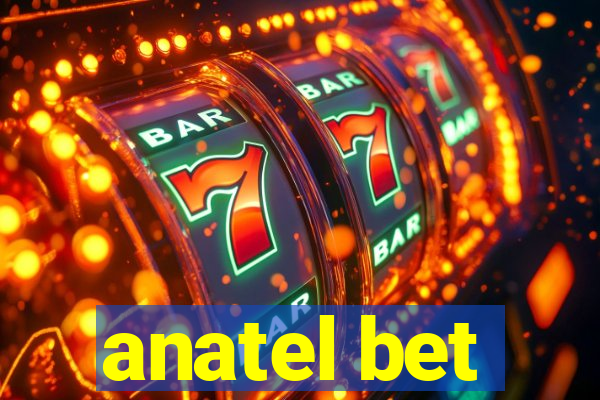 anatel bet