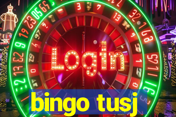 bingo tusj