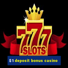 $1 deposit bonus casino