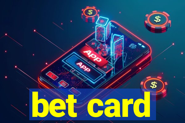 bet card