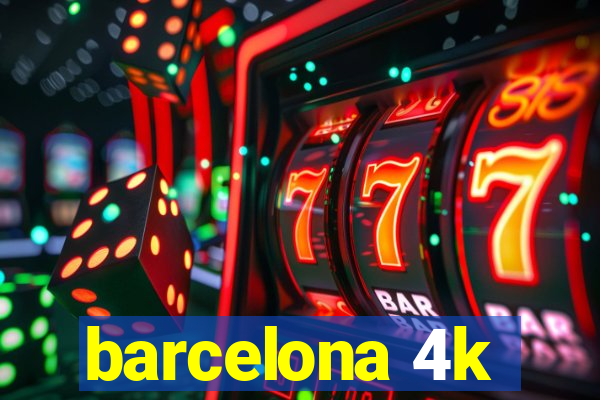 barcelona 4k