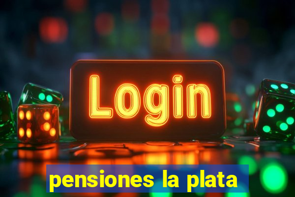 pensiones la plata